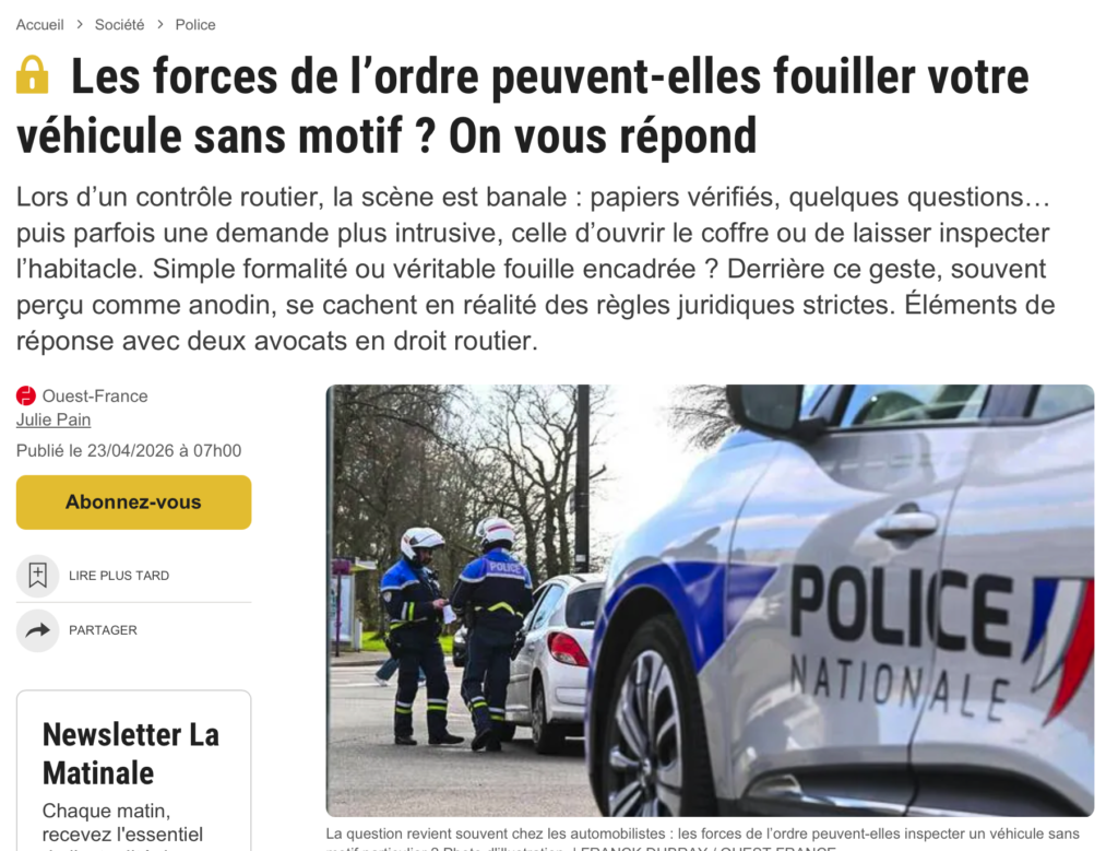 https://www.ouest-france.fr/societe/police/les-forces-de-lordre-peuvent-elles-fouiller-votre-vehicule-sans-motif-on-vous-repond-17dc6542-3cb7-11f1-a950-0332529e658c